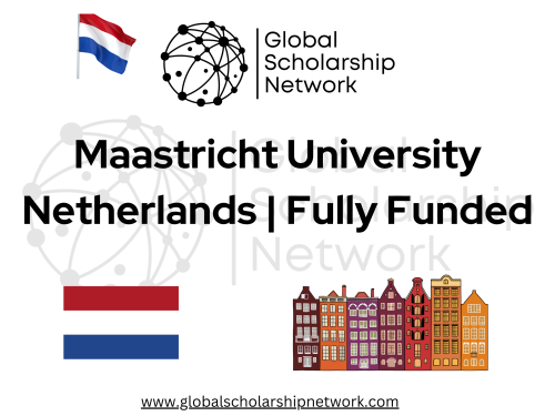 Maastricht University Scholarships 2025 in Netherlands | Fully Funded