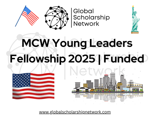 MCW Young Leaders Fellowship 2025 in USA | Fully Funded | MCW Global Fellowship